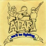 Atari - We'll Be Fighting