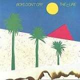 Cure - Boys Don't Cry