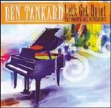 Ben Tankard - Let's Get Quiet - The Smooth Jazz Experience