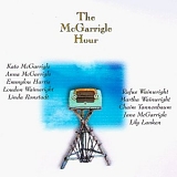 Kate & Anna McGarrigle - The McGarrigle Hour