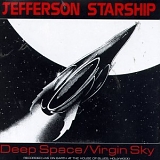 Jefferson Starship - Deep Space/Virgin Sky