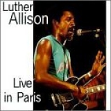 Luther Allison - Live in Paris