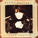 Kathy Mattea - Love Travels