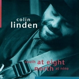 Colin Linden - South at Eight North at Nine