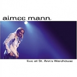 Mann, Aimee - Live At St. Ann's Warehouse