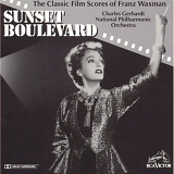 Franz Waxman - Sunset Boulevard:  The Classic Film Scores of Franz Waxman