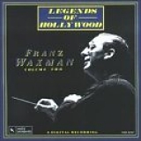 Franz Waxman - Legends of Hollywood, Vol. 2