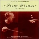 Franz Waxman - Legends of Hollywood, Vol. 4