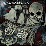 36 Crazyfists - The Tide And It's Takers