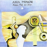 Asia Minor - Between Flesh And Divine