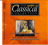 Rimsky-Korsakov - The Classical Collection #25 - Orchestral Masterpieces