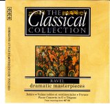 Ravel - The Classical Collection #29 - Dramatic Masterpieces