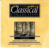 Verdi, Giuseppe - The Classical Collection #14 - Operatic Masterpieces