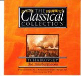 Peter Ilyich Tchaikovsky - The Classical Collection #1 - The Masterpieces