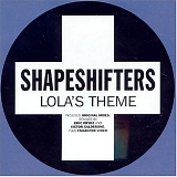 Shapeshifters - Lola's Theme