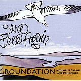 Groundation - We Free Again