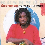 Bushman - Total Commitment