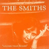 The Smiths - Louder Than Bombs