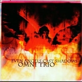 Omni Trio - Even Angels Cast Shadows