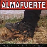 Almafuerte - Del Entorno