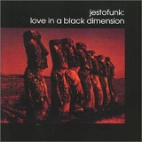 Jestofunk - Love in a black dimension