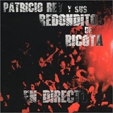 Patricio Rey y Sus Redonditos De Ricota - En Directo