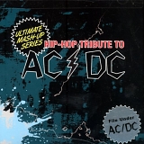 Various artists - Ultimate Mash Up Series - Hip Hop Tribute To ACDC