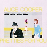 Alice Cooper - Pretties for you