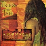 Tribo de Jah - A Bob Marley