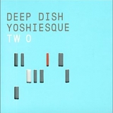 Deep Dish - Yoshiesque, Vol. 2