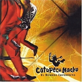 Catupecu Machu - El Numero Imperfecto