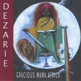 Dezarie - Gracious Mama Africa