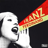 Franz Ferdinand - You Could Have It So Much Better With Franz Franz Ferdinand