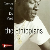 Ethiopians - Owner Fe De Yard