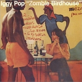 Iggy Pop - Zombie birdhouse