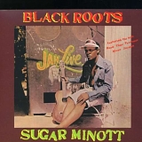 Sugar Minott - Black Roots