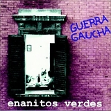 Los Enanitos Verdes - Guerra Gaucha