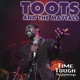 Toots & The Maytals - Time Tough: The Anthology