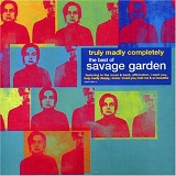 Savage Garden - Truly Madly Completely