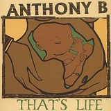 Anthony B. - That's Life