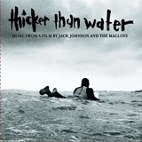 Johnson, Jack - Thicker Than Water Soundtrack