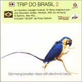 Various artists - Trip Do Brasil, Vol. 2: Still Mixing Brazilian Vibes With Electronic Beatz