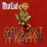 Meat Loaf - Couldnt have said it better