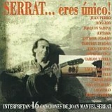 Joan Manuel Serrat - Serrat... eres Unico!