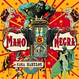 Mano Negra - Casa Babylon