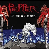 Pepper - In With The Old