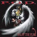 P.O.D - Snuff The Punk