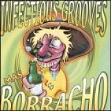 Infectious Grooves - Mas Borracho