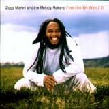 Ziggy Marley & The Melody Makers - Free Like We Want 2 B