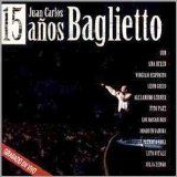 Juan Carlos Baglietto - 15 aÃ±os